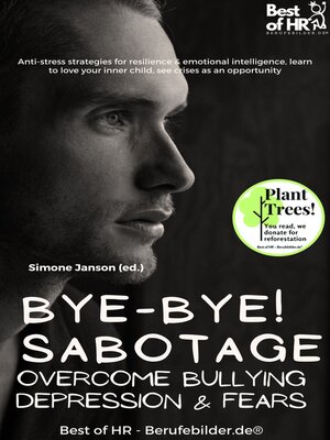 cover image of Bye-Bye Sabotage! Overcome Bullying Depression & Fears